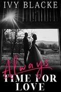 Always Time For Love: Will And Allie's Story by Ivy Blacke