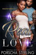 A Real Love by Porscha Sterling