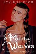A Meeting of Wolves (Viking Omegaverse #2.5) by Lyx Robinson