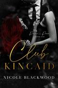 Club Kincaid (Power & Pain #1) by Nicole Blackwood
