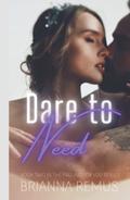 Dare to Need: A New Adult Steamy Romance by Brianna Remus