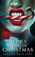 Merry Fangin' Christmas (Twice Bitten #6) by Crystal-Rain Love