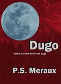 Dugo:  (Teen and Young Adult Vampire Series - Book 2 in the Bellocaro Saga) by P.S. Meraux
