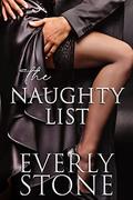 The Naughty List (Dom For All Seasons #1) by Everly Stone