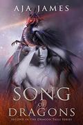 Song of Dragons (Dragon Tails #2) by Aja James
