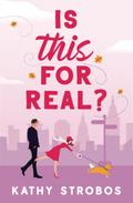 Is This For Real? (New York Friendship #2) by Kathy Strobos