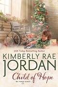 Child of Hope: A Christmas Christian Romance by Kimberly Rae Jordan
