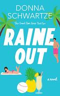 Raine Out (Grand Slam #2) by Donna Schwartze