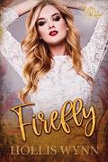 Firefly  (Miller Creek Saga) by Hollis Wynn