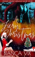 A Fiery Christmas by Bianca Vix