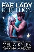 Fae Lady Rebellion (Real Men of Othercross #6) by Marina Maddix