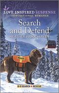 Search and Defend (K-9 Search and Rescue #4) by Heather Woodhaven