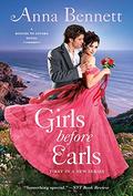 Girls Before Earls (Rogues to Lovers #1) by Anna Bennett