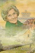 A Miracle for the Matchmaker (Kansas Cowboys #6) by Amelia C. Adams
