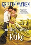 Fortune Favors the Duke (The Cambridge Brothers #1) by Kristin Vayden
