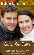September Falls: A Clean Contemporary Romance (Calendar Romance #9) by Eden Larsen