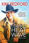 Cowboy Heat Wave (Smokin’ Hot Cowboys #9) by Kim Redford
