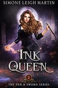 Ink Queen (The Pen & Sword Series #2) by Simone Leigh Martin