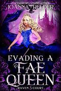Evading a Fae Queen (Raven Court #3) by Joanna Reeder