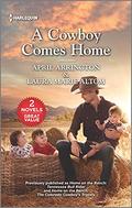 A Cowboy Comes Home by Laura Marie Altom