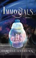 Immortals : A Paranormal Women's Fiction Series (A Diana Hawthorne Supernatural Mystery #3) by Carissa Andrews