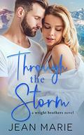 Through the Storm (Wright Brothers #1) by Jean Marie