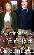 The Marchioness and the Young Buck: A Steamy Historical Regency Romance Novel (Rakes and Angels #4) by Chloe Errington