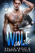 Wolf on Ice (Love at First Puck #1) by Kallie Frost