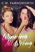 Winning Mr. Wrong by C.W. Farnsworth