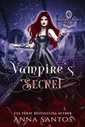 Vampire's Secret: A Reverse Harem Vampire Romance (Vampire Courts #3) by Anna Santos