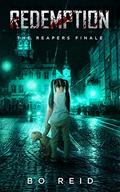 Redemption: The Reapers Finale by Bo Reid