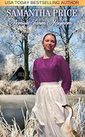 Amish Farm Mayhem: Amish Romance by Samantha Price