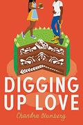 Digging Up Love (Taste of Love #1) by Chandra Blumberg