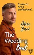 The Wedding Bait (Golden Years #1) by Adele Buck