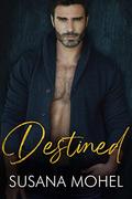 Destined by Susana Mohel