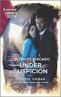 Under Suspicion (Colton 911: Chicago #12) by Bonnie Vanak
