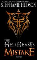 The HellBeast's Mistake by Stephanie Hudson