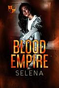 Blood Empire by Selena .