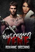 Betraying Zeke : Bloody Saints MC by Roxanne Greening