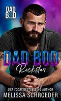 Dad Bod Rockstar by Melissa Schroeder