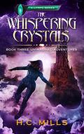 Unimagined Adventures (The Whispering Crystals: A LitRPG #3) by H.C. Mills
