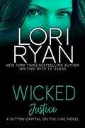 Wicked Justice (Sutton Capital On the Line #3) by Lori Ryan