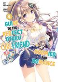 Guide to the Perfect Otaku Girlfriend: Roomies and Romance Volume 4 (Guide to the Perfect Otaku Girlfriend: Roomies and Romance #4) by Marco Godano
