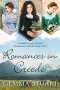 Romances in Creede (Cowboys and Angels Romance Collection #2) by Gemma Stuart