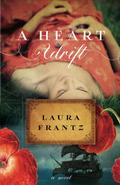 A Heart Adrift by Laura Frantz