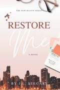 Restore me (Book #1) by J.L. Seegars