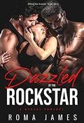 Dazzled by the Rockstar: A Ménage Romance (Behind the Scenes #3) by Cosmic Letterz Design