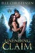 An Unending Claim: Nathan and Peyton (Silver Lake Shifters #3) by Sara Eirew