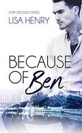 Because of Ben by Lisa Henry