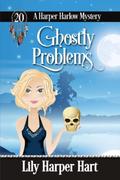 Ghostly Problems by Lily Harper Hart
